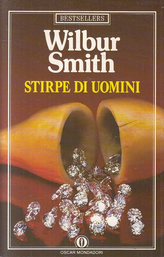 STIRPE DI UOMINI - WILBUR SMITH - MONDADORI BESTSELLERS - B - JXS93