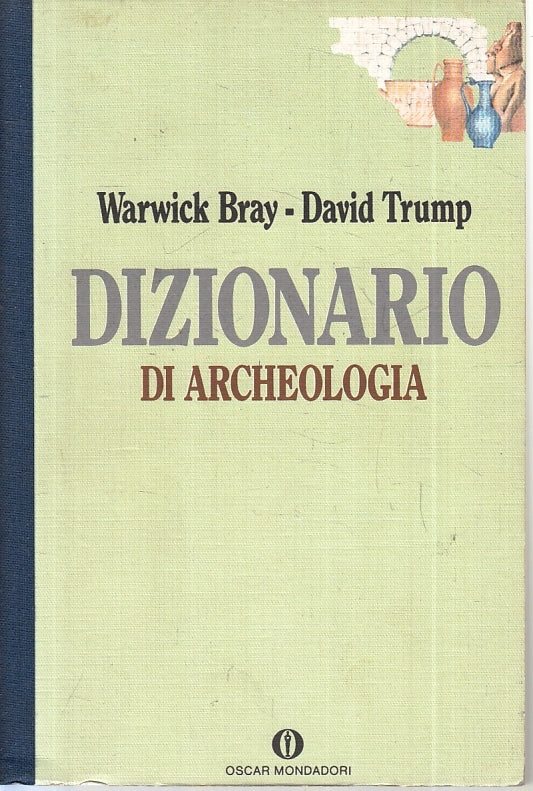 LZ- DIZIONARIO DI ARCHEOLOGIA - BRAY TRUMP - MONDADORI - OSCAR-- 1990- B- ZFS637