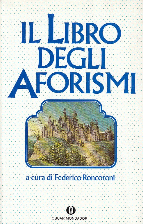 LS- IL LIBRO DEGLI AFORISMI - RONCORONI - MONDADORI --- 1993 - B - ZFS232