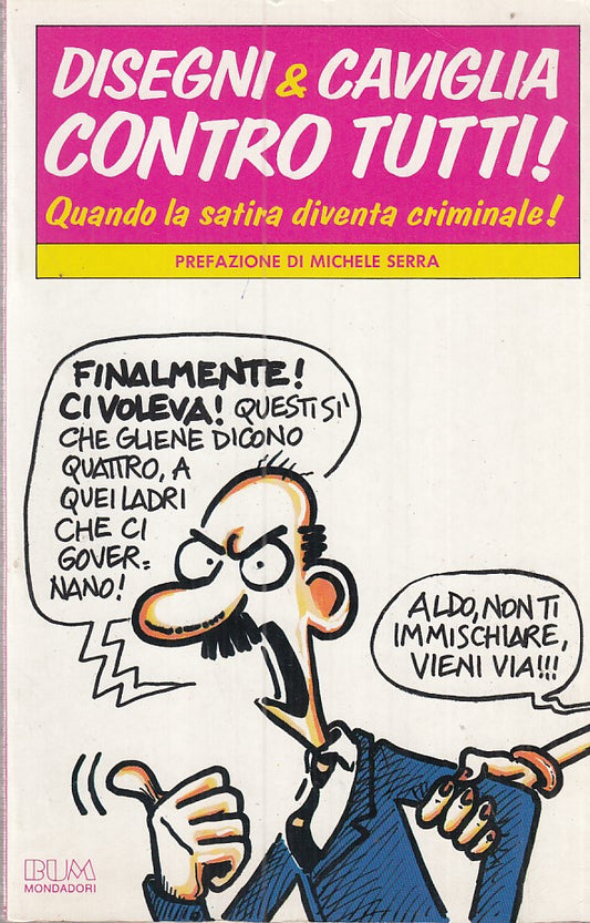 LN- DISEGNI E CAVIGLIA CONTRO TUTTI!- MONDADORI- BUM-- 1a ED.- 1989- C- ZFS91