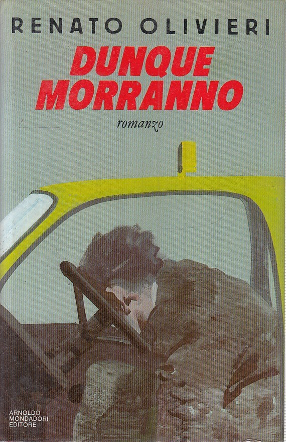 LN2- DUNQUE MORRANNO - RENATO OLIVIERI - MONDADORI - OMNIBUS -- 1989 - CS- JXS18