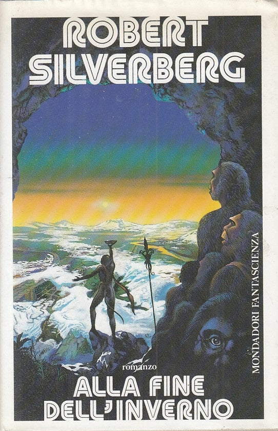LN- ALLA FINE DELL'INVERNO - SILVERBERG - MONDADORI --- 1989 - CS - YFS479