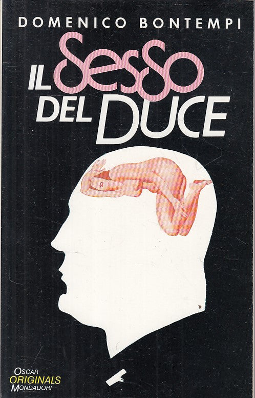 LX- IL SESSO DEL DUCE - BONTEMPI - MONDADORI -- 1a ED. - 1989 - BS - ZFS65