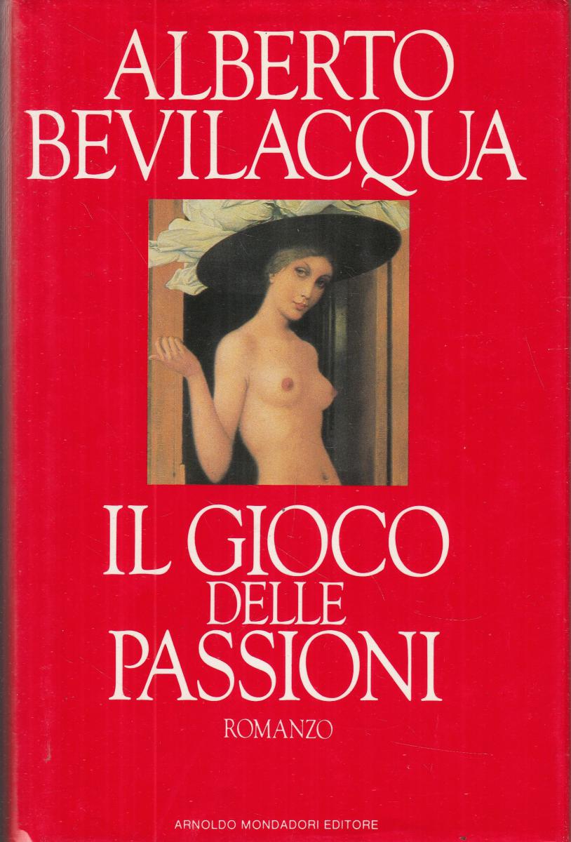 LN2- IL GIOCO DELLE PASSIONI - BEVILACQUA - MONDADORI SCRITTORI - CS - JXS145