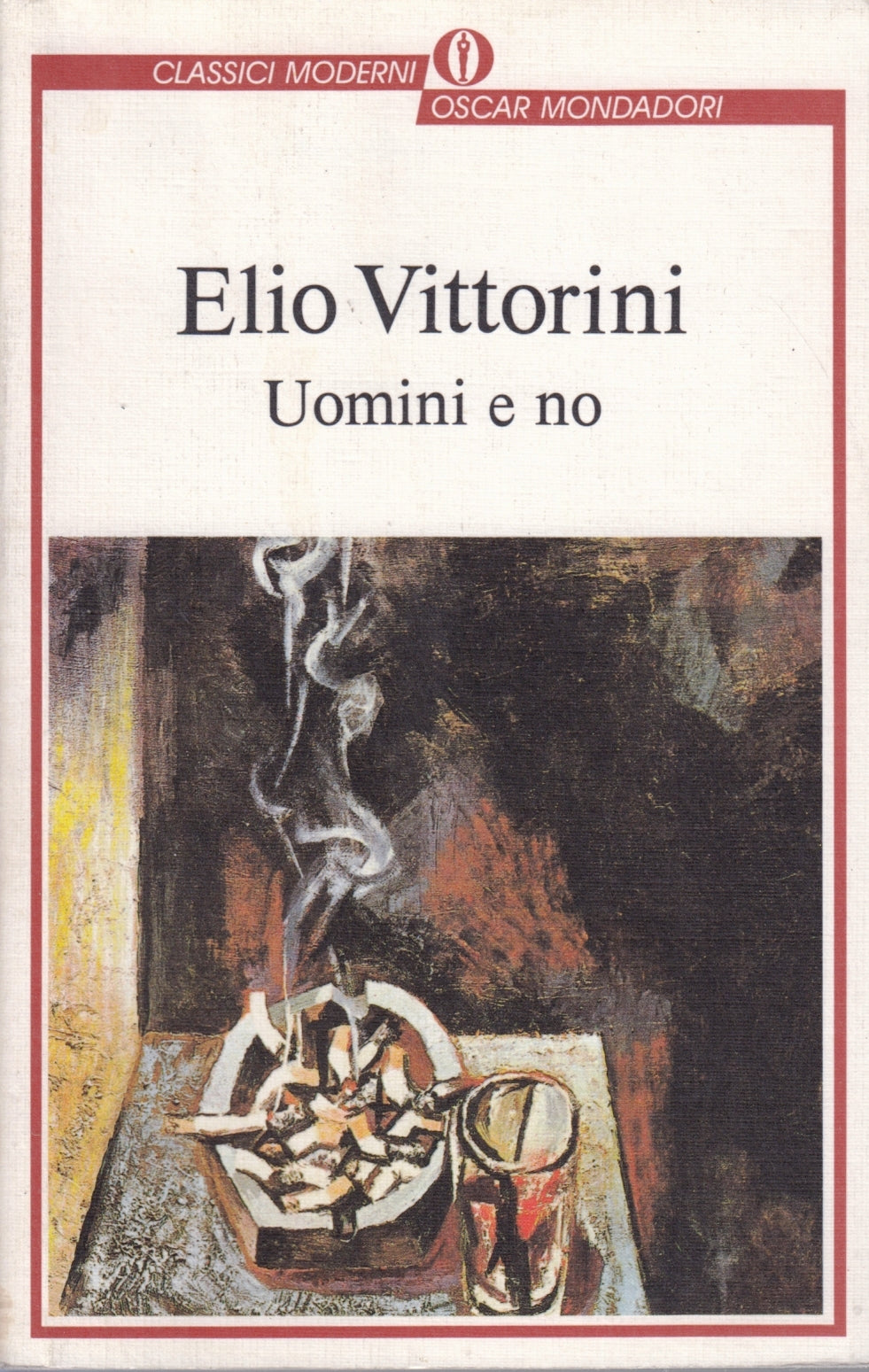 Uomini e no - Elio Vittorini - Mondadori Oscar Classici Moderni - XFS