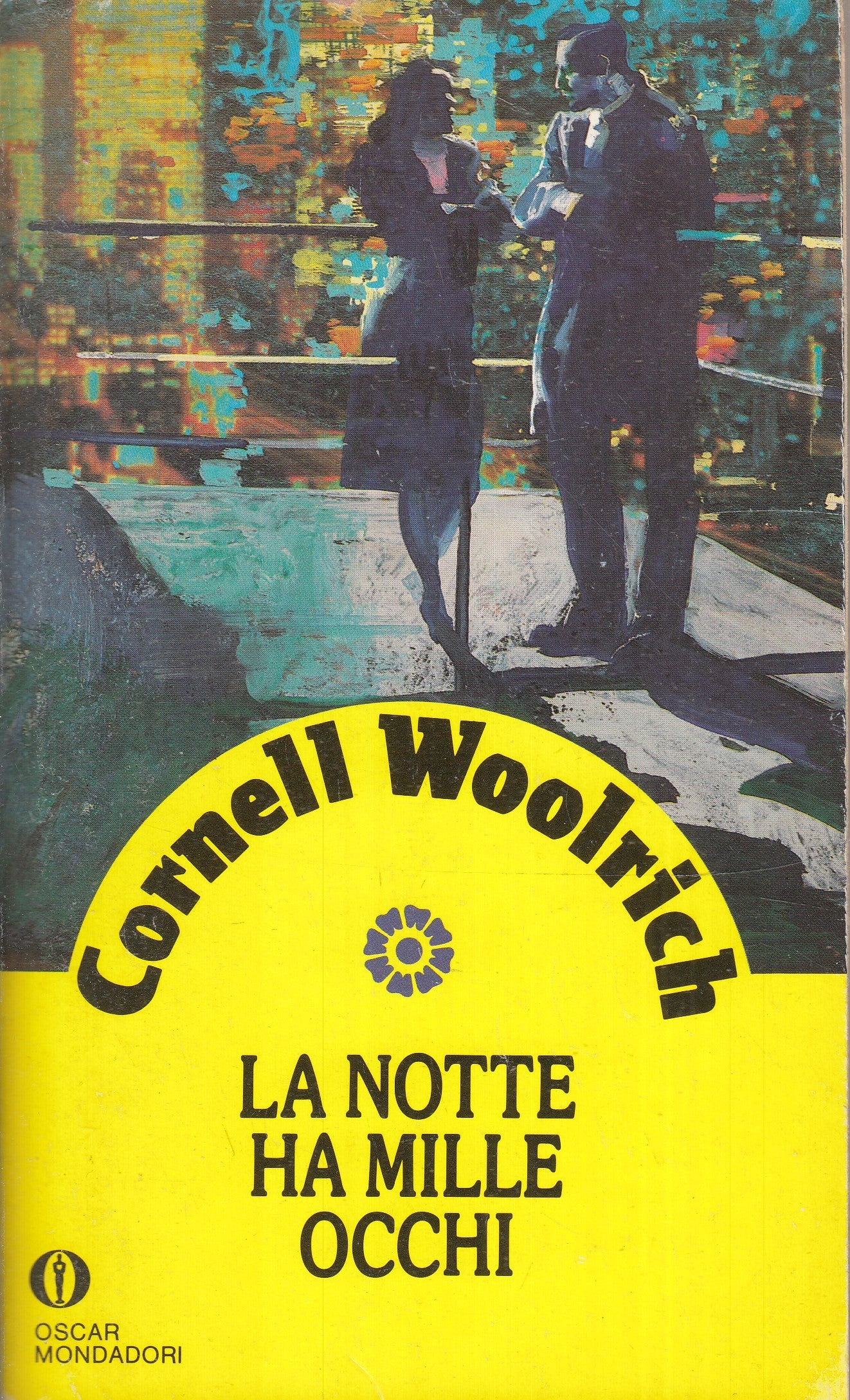 LG- LA NOTTE HA MILLE OCCHI - CORNELL WOOLRICH - OSCAR MONDADORI - B - XFS