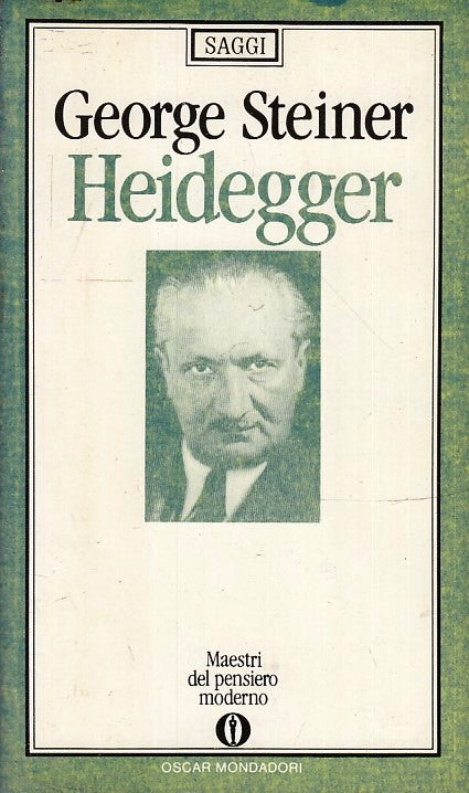 LN- HEIDEGGER - GEORGE STEINER - MONDADORI - OSCAR SAGGI -- 1990 - B - XFS