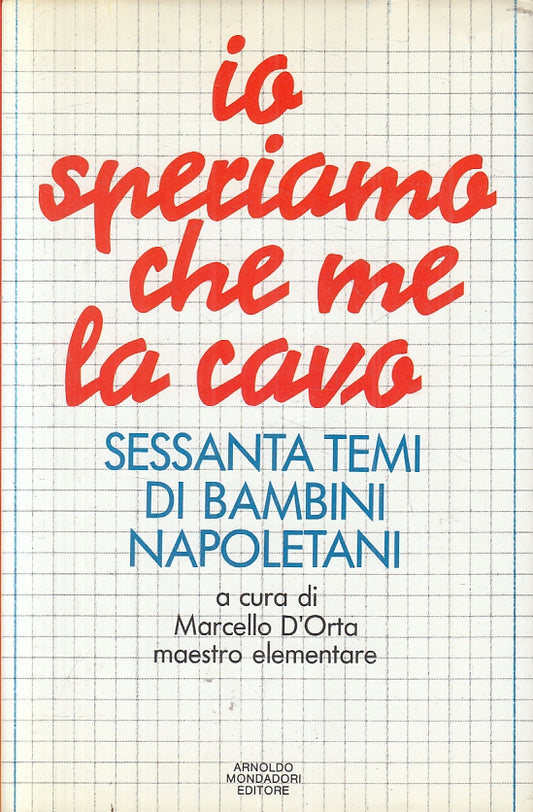 Io speriamo che me la cavo - Marcello D'Orta - Mondadori - JXS87