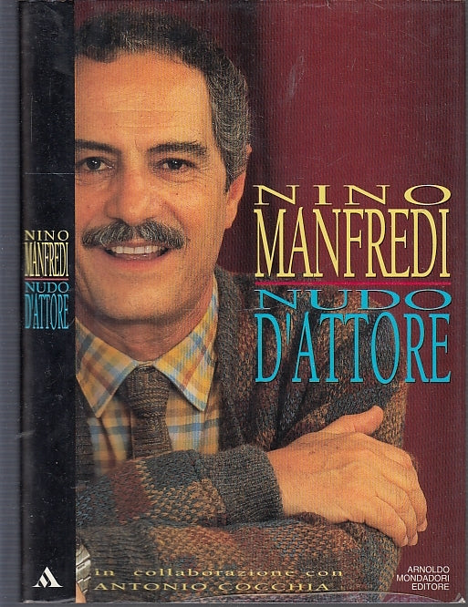 LS- NUDO D'ATTORE - NINO MANFREDI - MONDADORI -- 1a ED. - 1993 - CS - XFS63