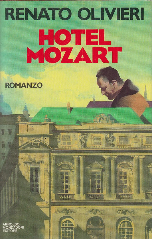 LN- HOTEL MOZART - OLIVIERI - MONDADORI - OMNIBUS - 1a ED. - 1990 - CS - ZFS243