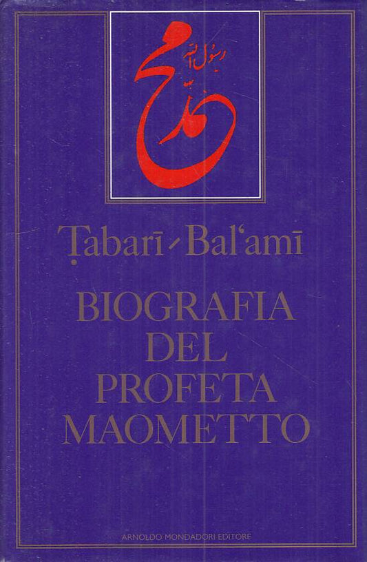 LS- BIOGRAFIA DEL PROFETA MAOMETTO -- MONDADORI -- 1a ED. - 1990 - CS - ZFS114