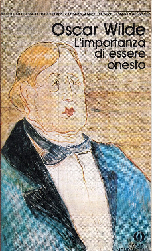 L'IMPORTANZA DI ESSERE ONESTO- OSCAR WILDE- MONDADORI- OSCAR CLASSICI- B-XFS
