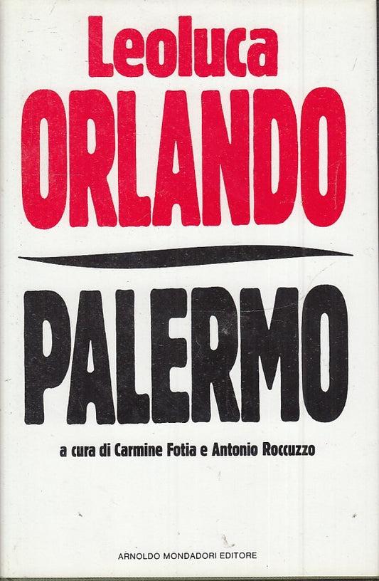 LN2- PALERMO FOTIA ROCCUZZO - LEOLUCA ORLANDO - MONDADORI FRECCE - CS - JXS47