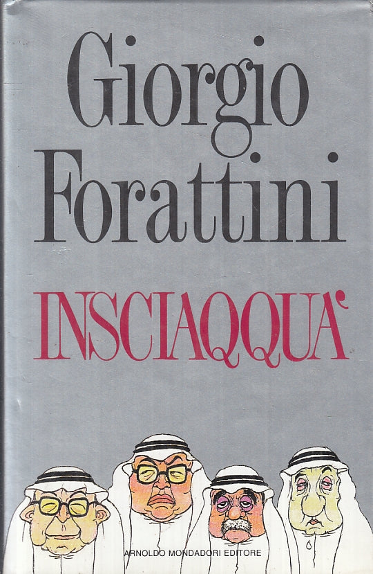 INSCIAQQUA' - GIORGIO FORATTINI - MONDADORI BUM - CS - JXS46