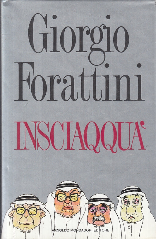 INSCIAQQUA' - GIORGIO FORATTINI - MONDADORI BUM - CS - JXS46