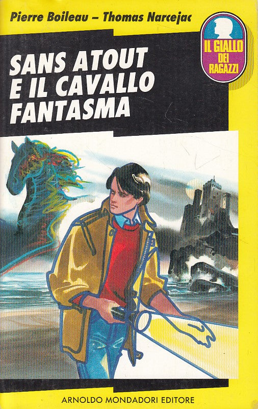 LN- SANS ATOUT CAVALLO FANTASMA-- MONDADORI- GIALLO RAGAZZI -- 1990 - B - ZFS525