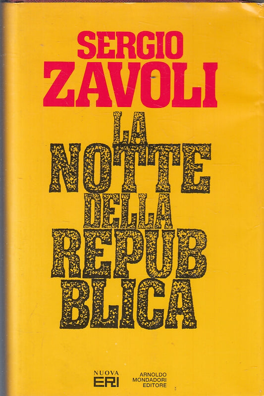 LS- LA NOTTE DELLA REPUBBLICA - SERGIO ZAVOLI - MONDADORI --- 1992 - CS- ZFS322