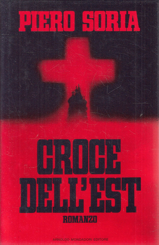 CROCE DELL'EST - PIERO SORIA - MONDADORI OMNIBUS - CS - JXS151
