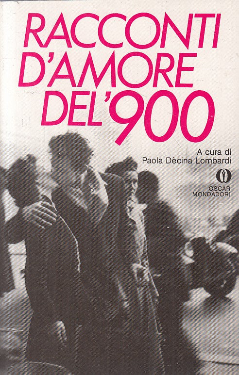 LN- RACCONTI D'AMORE DEL '900 - LOMBARDI - MONDADORI --- 1990 - B - ZFS276