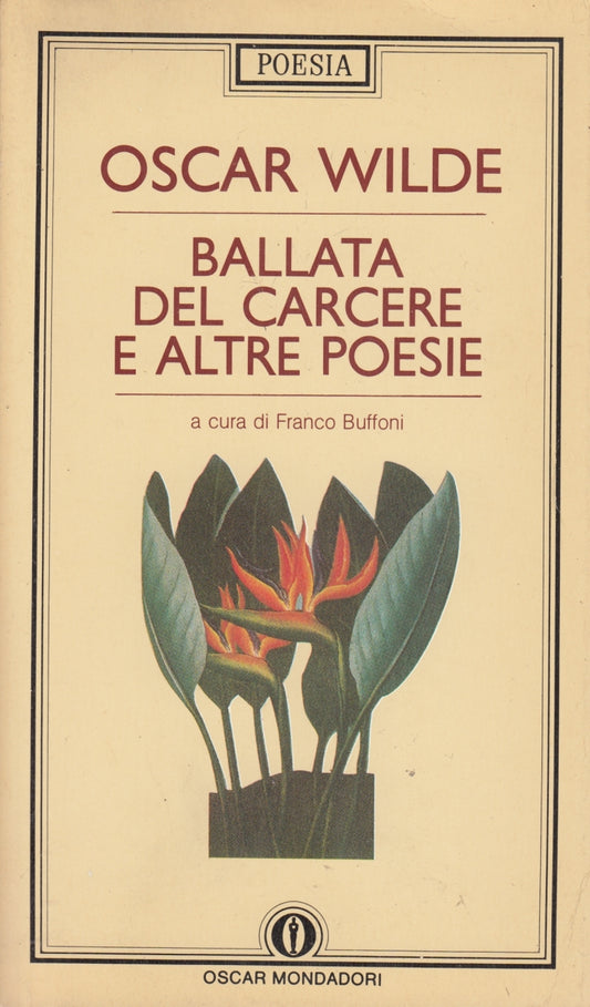 Ballata del carcere - Oscar Wilde - Mondadori Oscar Poesia - 1a ed. - XFS