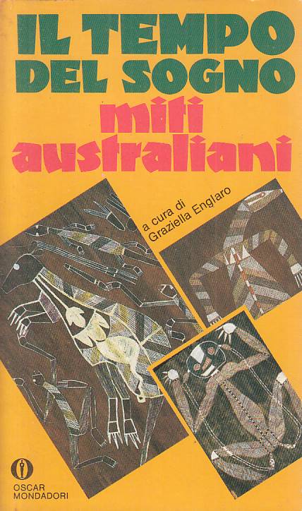 LN- IL TEMPO DEL SOGNO MITI AUSTRALIANI -- MONDADORI -- 1a ED.- 1991 - B - YFS17