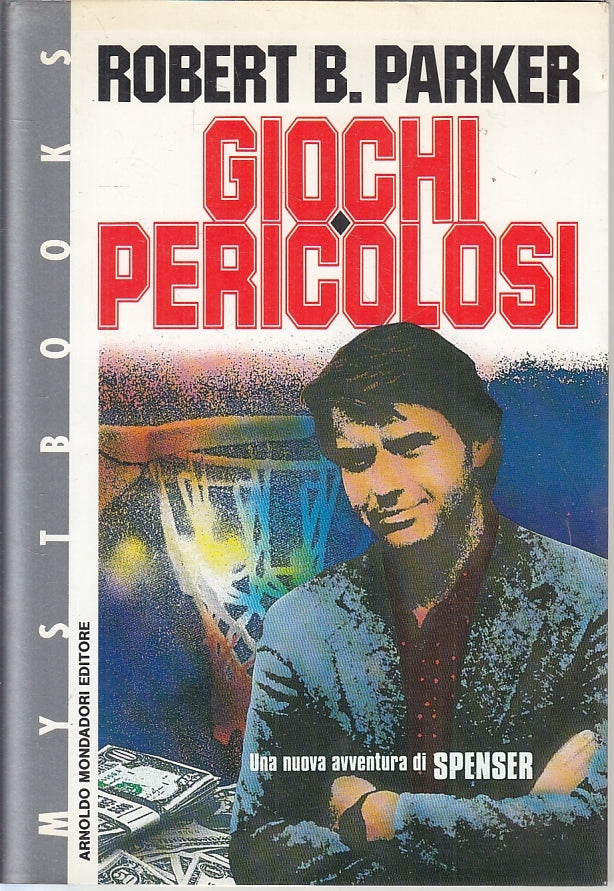 LG- GIOCHI PERICOLOSI - ROBERT B. PARKER- MONDADORI- MYSTBOOKS-- 1990- BS- ZFS87