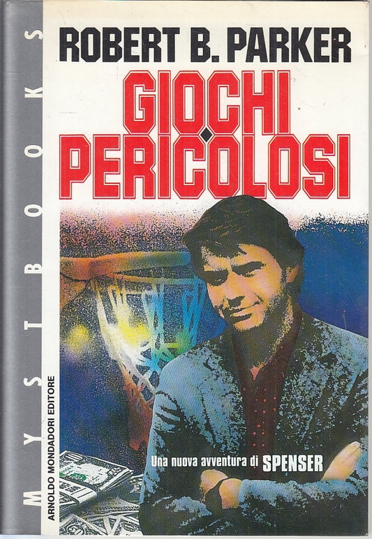 LG- GIOCHI PERICOLOSI - ROBERT B. PARKER- MONDADORI- MYSTBOOKS-- 1990- BS- ZFS87