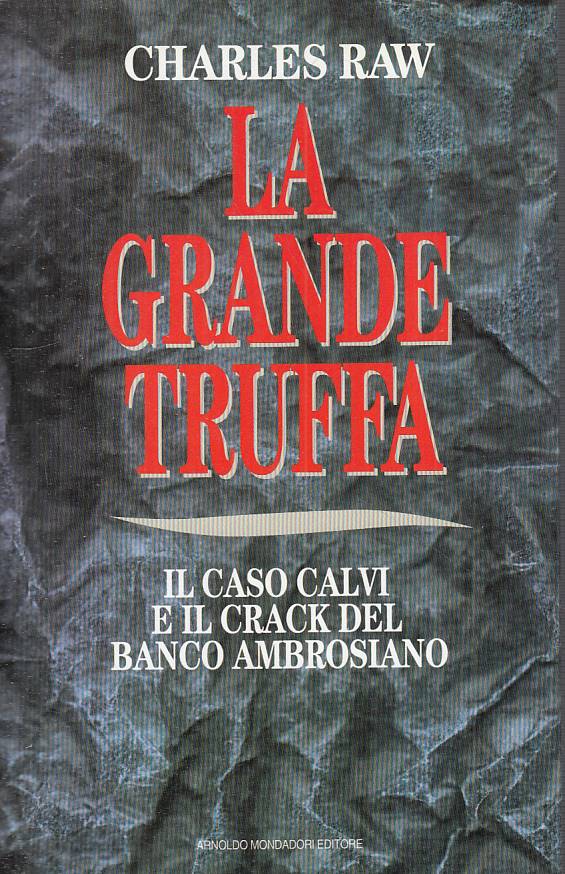 LS- LA GRANDE TRUFFA CASO CALVI - RAW - MONDADORI -- 1a ED. - 1993 - CS - YTS724
