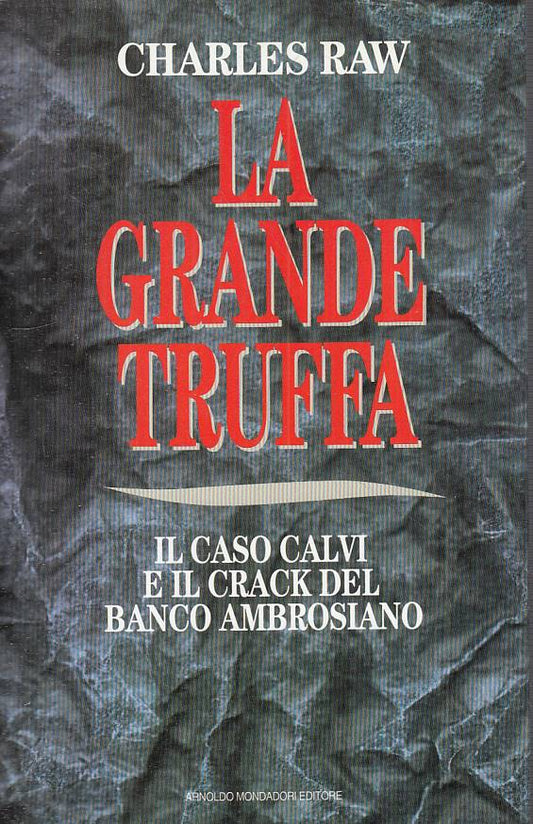 LS- LA GRANDE TRUFFA CASO CALVI - RAW - MONDADORI -- 1a ED. - 1993 - CS - YTS724