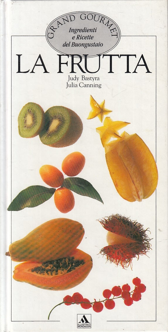 LK- LA FRUTTA - BASTYRA - ILLUSTRATI MONDADORI - GRAND GOURMET-- 1991- C- KXS2