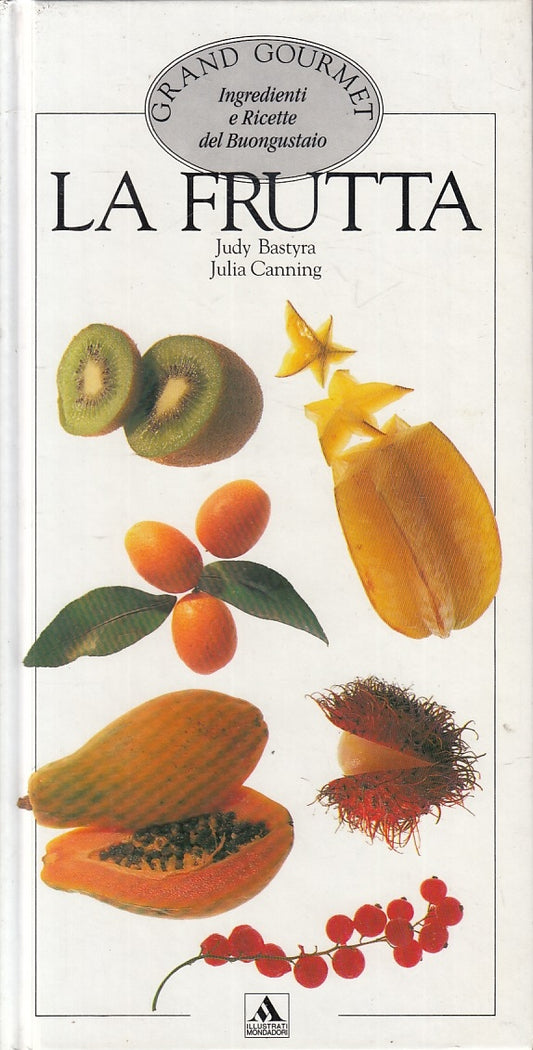 LK- LA FRUTTA - BASTYRA - ILLUSTRATI MONDADORI - GRAND GOURMET-- 1991- C- KXS2