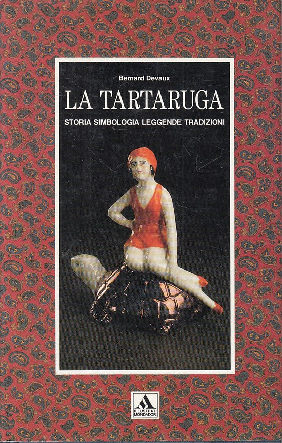 LZ- LA TARTARUGA STORIA SIMBOLOGIA - DEVAUX - MONDADORI --- 1991 - CS - YFS195