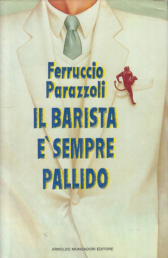 IL BARISTA E' SEMPRE PALLIDO - PARAZZOLI - MONDADORI --- 1991 - CS - YFS181