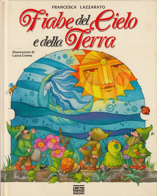 LB- FIABE DEL CIELO E DELLA TERRA - LAZZARATO CREMA - MONDADORI --- 1991- C- RGZ