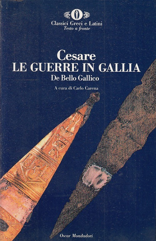 LS- LE GUERRE DI GALLIA DE BELLO GALLICO LATINO- CESARE- MONDADORI- OSCAR- B-XFS