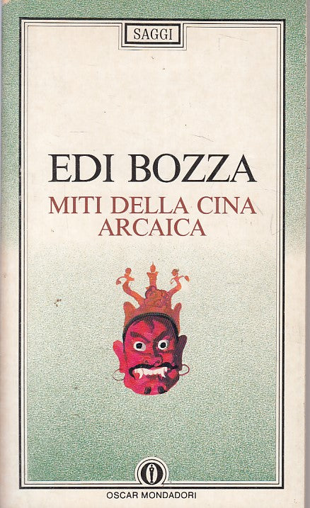 LN- MITI DELLA CINA ARCAICA - BOZZA - MONDADORI - SAGGI -- 1992 - B - YFS179