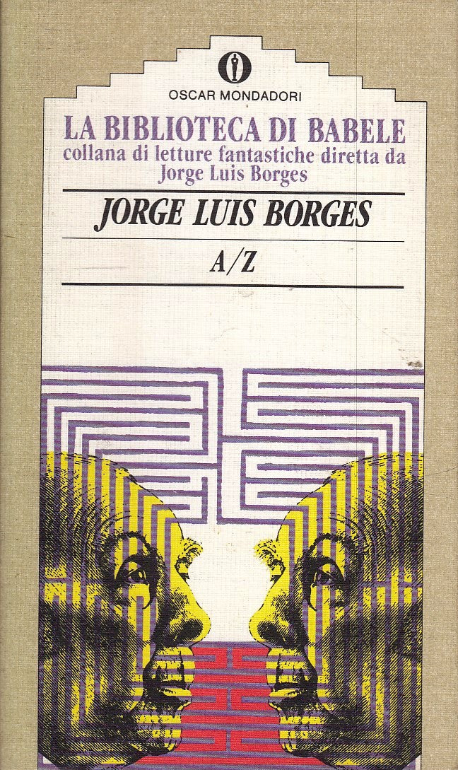 LN- A/Z - JORGE LUIS BORGES - MONDADORI- OSCAR BIBLIOTECA BABELE -- 1991- B- XFS