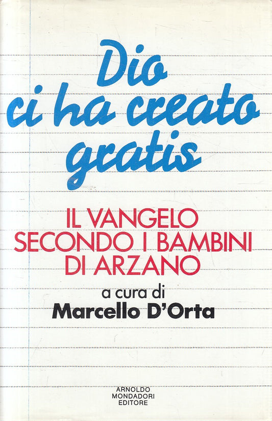 DIO CI HA CREATO GRATIS VANGELO BAMBINI - D'ORTA - MONDADORI - CS - JXS290