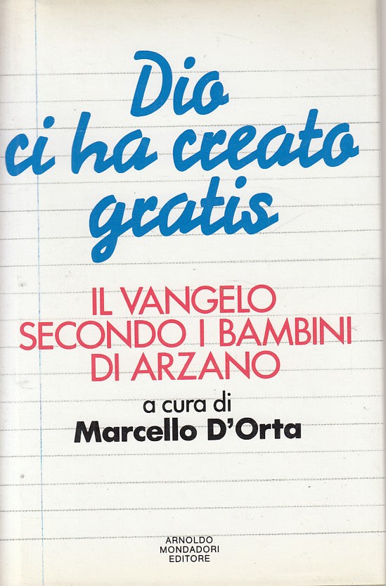 LS- DIO CI HA CREATO GRATIS - D'ORTA - MONDADORI --- 1992 - CS - YFS417