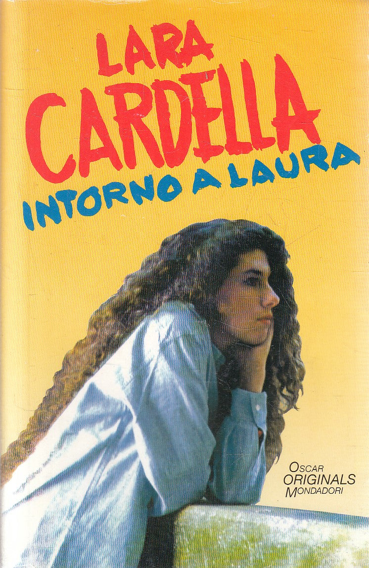 INTORNO A LAURA - LARA CARDELLA - MONDADORI ORIGINALS - BS - JXS281