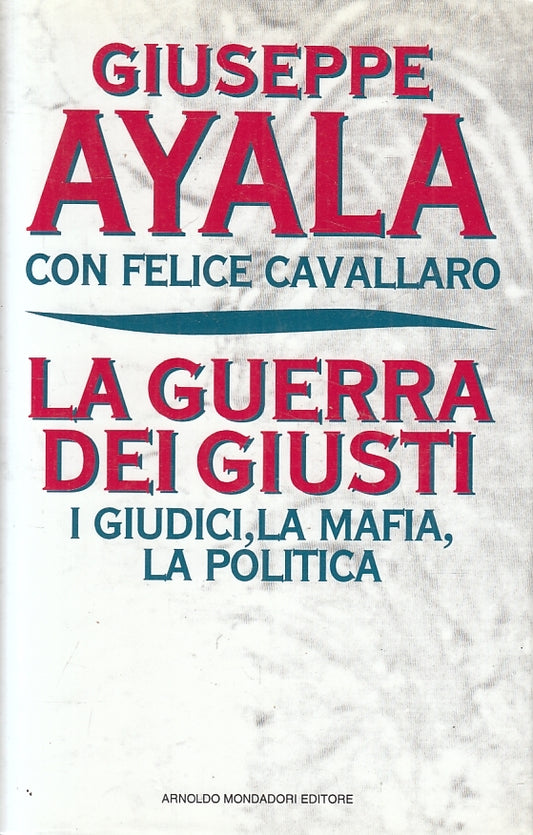 LN2- LA GUERRA DEI GIUSTI - AYALA CAVALLARO - MONDADORI - CS- JXS127