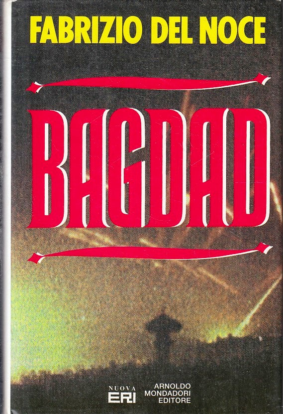 LN2- BAGDAD - FABRIZIO DEL NOCE - MONDADORI NUOVA ERI - CS - JXS215