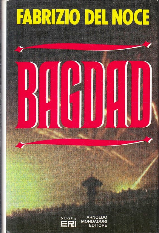 LN2- BAGDAD - FABRIZIO DEL NOCE - MONDADORI NUOVA ERI - CS - JXS215