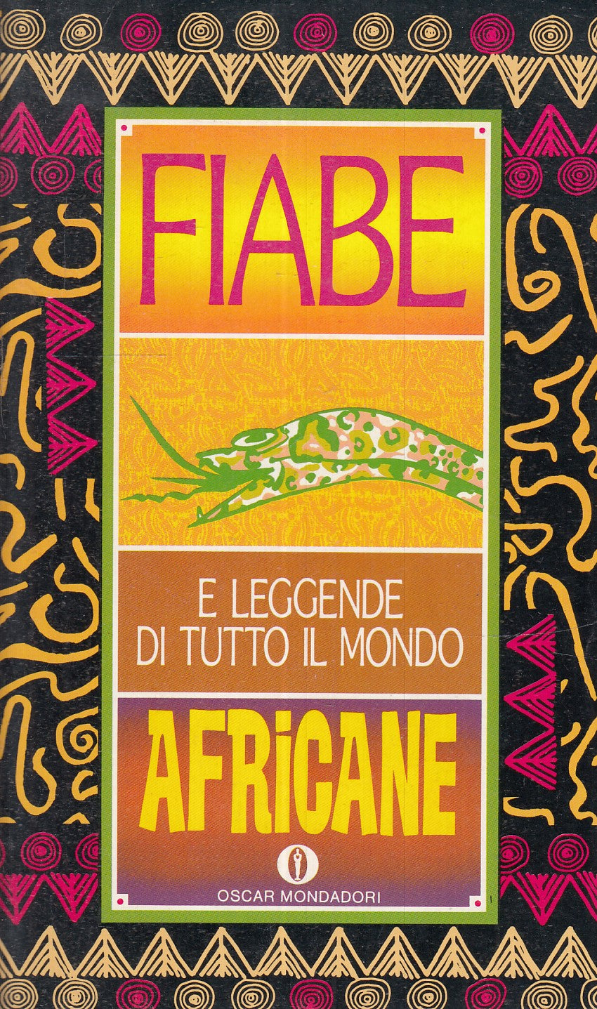 LN- FIABE E LEGGENDE DI TUTTO IL MONDO AFRICANE - MONDADORI- OSCAR- 1991- B- XFS