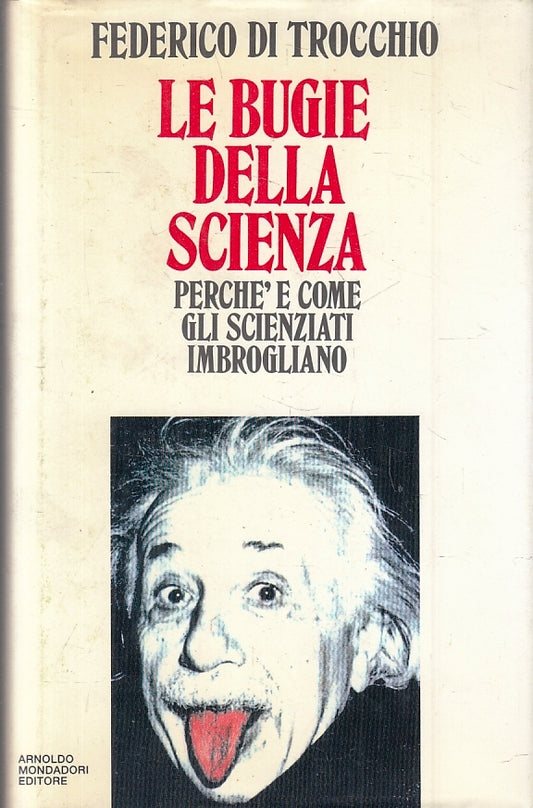 LZ- LE BUGIE DELLA SCIENZA - FEDERICO DI TROCCHIO - MONDADORI ---- CS - ZFS221