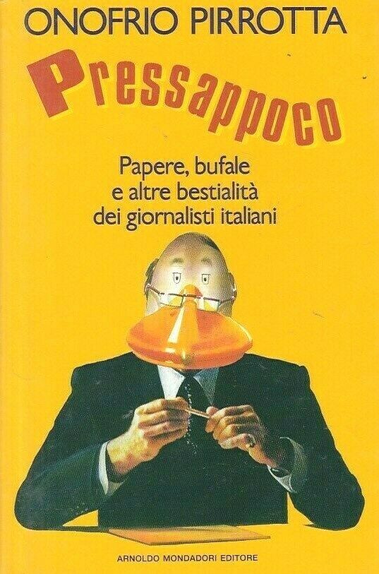 PRESSAPPOCO PAPERE BUFALE - ONOFRIO PIRROTTA - MONDADORI - CS - JXS21