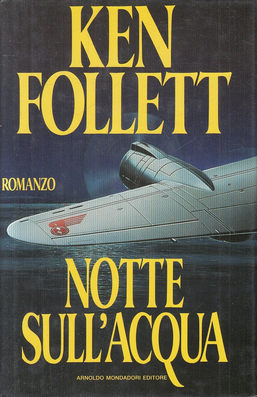 LN2- NOTTE SULL'ACQUA - KEN FOLLETT - MONDADORI OMNIBUS - CS - JXS154