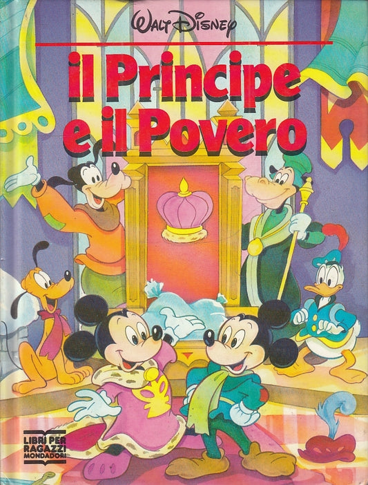 LB- IL PRINCIPE E IL POVERO DISNEYANA-- MONDADORI - LIBRI RAGAZZI-- 1991- C- RGZ
