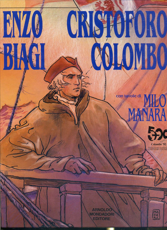 LB- CRISTOFORO COLOMBO MILO MANARA FUMETTI- ENZO BIAGI- MONDADORI--- 1991- C-RBX