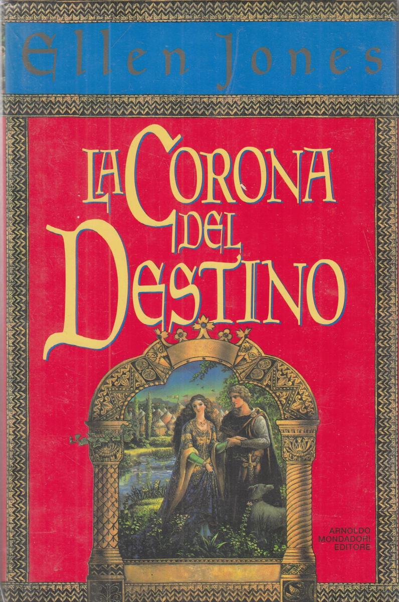 LN2- LA CORONA DEL DESTINO - ELLEN JONES - MONDADORI - CS- JXS109